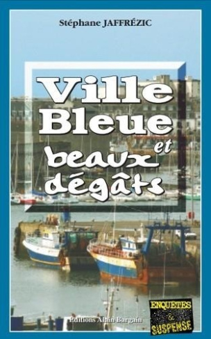jaffrezic-stephane-ville-bleue-et-beaux-degats_0