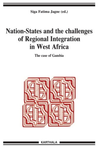 jagne-siga-fatima-nation-states-and-the-challenges-of-regional-integration-in-west-africa-the-case-of-gambia_0