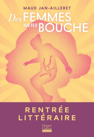 jan-ailleret-maud-des-femmes-sans-bouche-le-roman-de-la-rentree-litteraire-de-maud-jan-ailleret_0