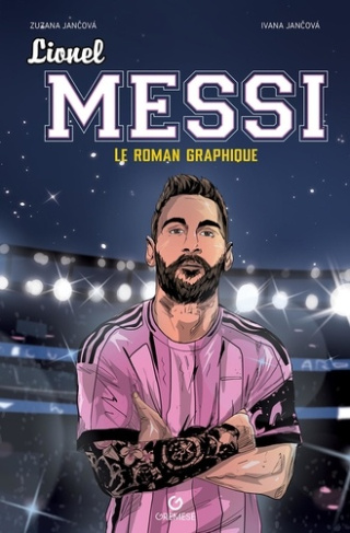 jancova-zuzana-jancova-ivana-lionel-messi-le-roman-graphique_0