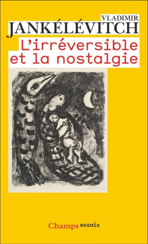 jankelevitch-vladimir-l-irreversible-et-la-nostalgie_0