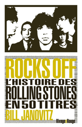 janovitz-bill-cuesta-stan-pichon-philippe-rocks-off-l-histoire-des-rolling-stones-en-50-titres_0