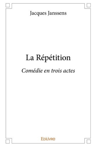 janssens-jacques-la-repetition-comedie-en-trois-actes_0