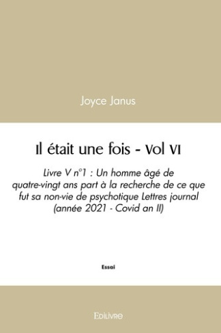 janus-joyce-il-etait-une-fois-tome-6-livre-v-n-1-un-homme-age-de-quatre-vingt-ans-part-a-la-recherche-de-ce_0