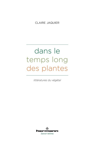 jaquier-claire-dans-le-temps-long-des-plantes-litteratures-du-vegetal_0