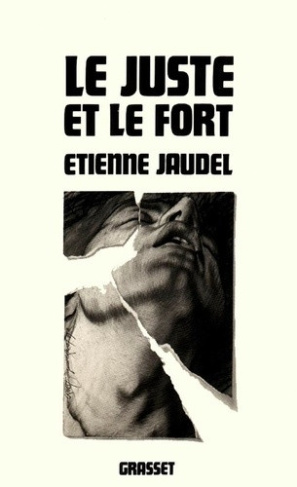 jaudel-etienne-le-juste-et-le-fort_0