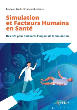 jaulin-francois-3b-lecomte-francois-simulation-et-facteurs-humains-en-sante-des-cles-pour-ameliorer-l-impact-de-la-simulation_0