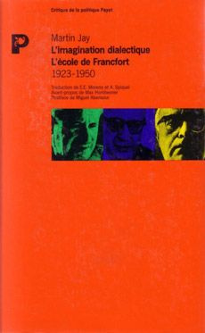 jay-martin-l-imagination-dialectique-l-ecole-de-francfort-1923-1950_0