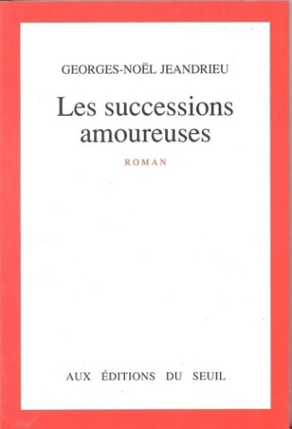 jeandrieu-georges-noel-les-successions-amoureuses_0