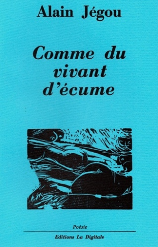 jegou-alain-comme-du-vivant-de-l-ecume_0