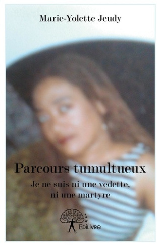 jeudy-marie-yolette-parcours-tumultueux-je-ne-suis-ni-une-vedette-ni-une-martyre_0