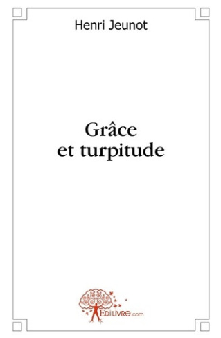 jeunot-henri-grace-et-turpitude_0