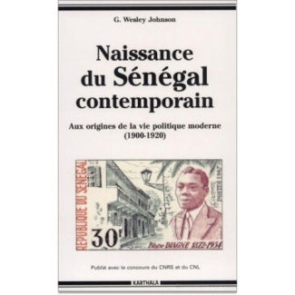 johnson-g-wesley-michel-marc-manchuelle-franc-naissance-du-senegal-contemporain-aux-origines-de-la-vie-politique-moderne-1900-1920_0