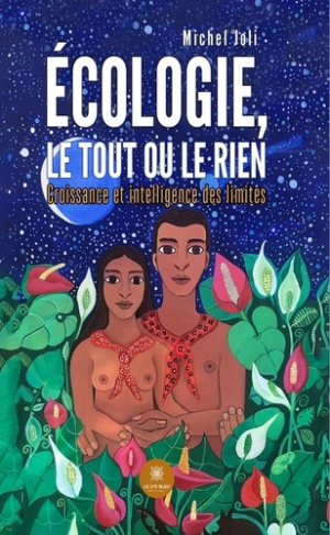 joli-michel-ecologie-le-tout-ou-le-rien-croissance-et-intelligence-des-limites_0