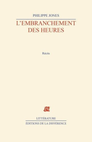 jones-philippe-l-embranchement-des-heures-recits_0