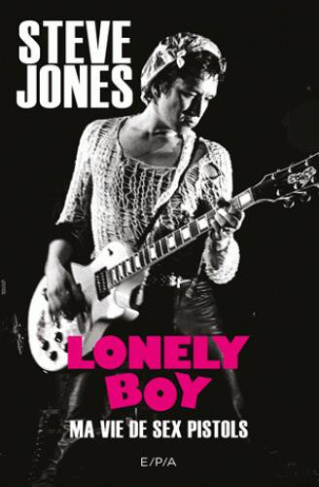 jones-steve-3b-thompson-ben-3b-hynde-chrissie-3b-guio-lonely-boy-ma-vie-de-sex-pistols_0