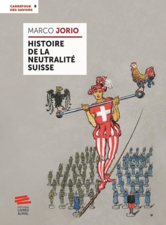 jorio-marco-l-histoire-de-la-neutralite-suisse_0