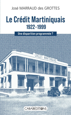 jos-marraud-des-gro-le-cr-dit-martiniquais-1922-1999-une-disparition-programm-e_0