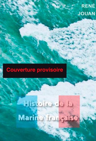 jouan-rene-histoire-de-la-marine-francaise-tome-1-des-origines-jusqu-a-la-revolution-edition-revue-et-augmen_0