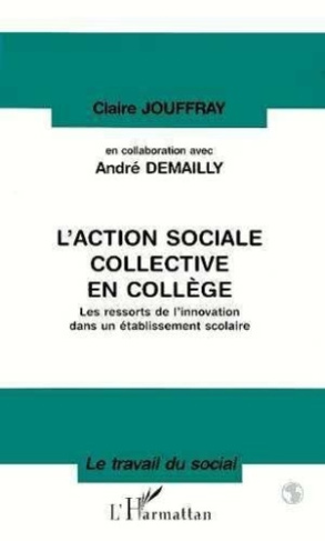 jouffray-claire-l-action-sociale-collective-en-college-les-ressorts-de-l-innovation-dans-un-etablissement-scolaire_0