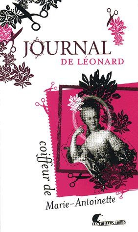 journal-de-leonard-coiffeur-de-marie-antoinette_0