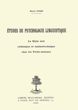 jousse-marcel-etudes-de-psychologie-linguistique-le-style-oral-rythmique-et-mnemotechnique-chez-les-verbo-moteurs_0
