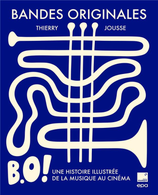 jousse-thierry-bandes-originales-une-histoire-illustree-de-la-musique-au-cinema_0