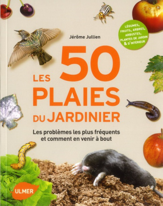jullien-jerome-les-50-plaies-du-jardinier-les-problemes-les-plus-frequents-et-comment-en-venir-a-bout_0