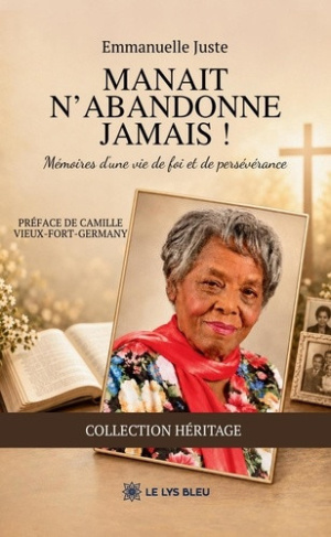juste-emmanuelle-vieux-fort-germany-camille-manait-n-abandonne-jamais-memoires-d-une-vie-de-foi-et-de-perseverance_0