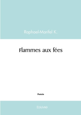 k-raphael-marifel-flammes-aux-fees_0