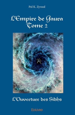 k-zyvool-pol-l-empire-de-gaura-tome-2-l-ouverture-des-sidhs_0