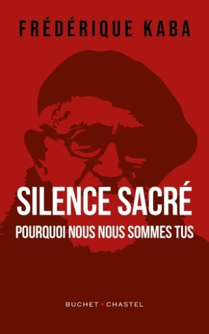 kaba-frederique-silence-sacre-pourquoi-nous-nous-sommes-tus_0