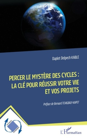 kable-daplet-delpech-tchigbaly-kapet-bernard-percer-le-mystere-des-cycles-la-cle-pour-reussir-votre-vie-et-vos-projets_0