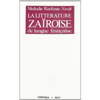 kadima-nzuji-mukala-litterature-zairoise-de-langue-francaise-la_0