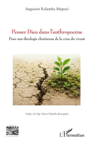 kalamba-mupoyi-augustin-madila-basanguka-marcel-penser-dieu-dans-l-anthropocene-pour-une-theologie-chretienne-de-la-crise-du-vivant_0