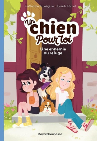kalengula-catherine-khalaf-sarah-un-chien-pour-toi-tome-03-un-chien-pour-toi-tome-3-une-ennemie-au-refuge_0