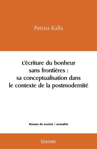 kalla-patrice-l-ecriture-du-bonheur-sans-frontieres-sa-conceptualisation-dans-le-contexte-de-la-postmodernite_0