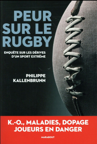 kallenbrunn-philippe-peur-sur-le-rugby-enquete-sur-les-derives-d-un-sport-extreme_0