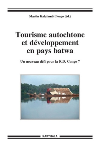 kalulambi-pongo-martin-guedon-marie-francoise-tourisme-autochtone-et-developpement-en-pays-batwa-un-nouveau-defi-pour-la-rd-congo_0