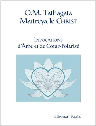 karta-etbonan-3b-lemaitre-luc-3b-fleurent-edith-o-m-tathagata-maitreya-le-christ-invocations-d-ame-et-de-coeur-polarise_0