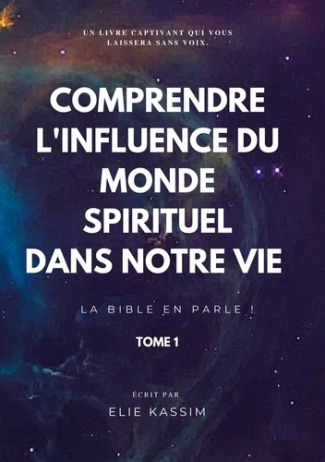 kassim-elie-comprendre-influence-du-monde-spirituel-la-bible-en-parle_0