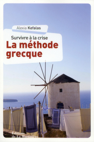 kefalas-alexia-la-methode-grecque-survivre-a-la-crise_0