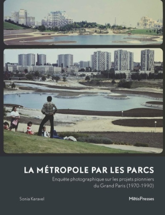 keravel-sonia-la-metropole-par-les-parcs-enquete-photographique-sur-les-projets-pionniers-du-grand-paris-1970-19_0
