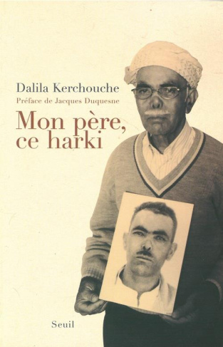 kerchouche-dalila-3b-duquesne-jacques-mon-pere-ce-harki_0