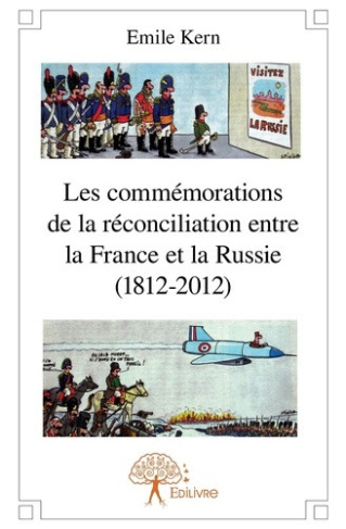 kern-emile-les-commemorations-de-la-reconciliation-entre-la-france-et-la-russie-1812-2012_0