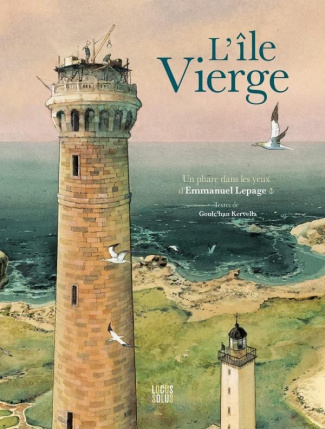 kervella-goulc-han-3b-lepage-emmanuel-3b-treguer-jea-l-ile-vierge-un-phare-dans-les-yeux-d-emmanuel-lepage_0