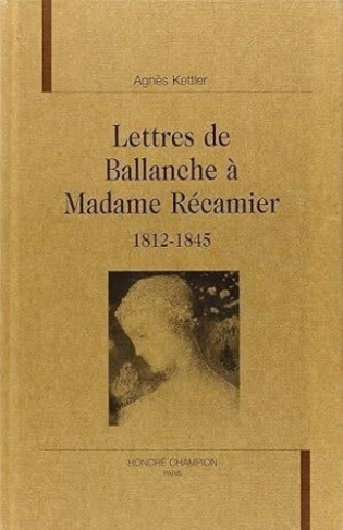kettler-agnes-lettres-de-ballanche-a-madame-recamier-1812-1845_0