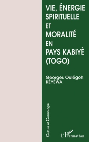 keyewa-g-o-vie-energie-spirituelle-et-moralite-en-pays-kabiye-togo_0