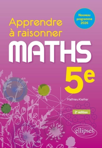 kieffer-mathieu-apprendre-a-raisonner-mathematiques-cinquieme-2e-edition-nouveau-programme-2026-cycle-4_0