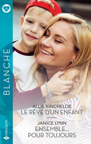 kincheloe-allie-lynn-janice-le-reve-d-un-enfant-ensemble-pour-toujours_0
